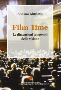 Film time. Le dimensioni temporali della visione.pdf
