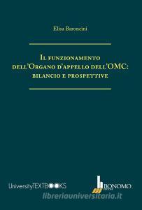 Il funzionamento dellorgano dappello dellOMC: bilancio e prospettive.pdf