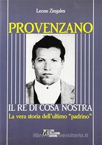 Provenzano. Il re di Cosa Nostra. La vera storia dellultimo padrino.pdf