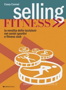 Selling fitness. Vendita delle iscrizioni nei centri sportivi e fitness club.pdf