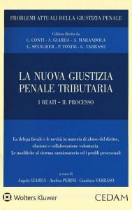 La nuova giustizia penale tributaria. I reati. Il processo.pdf