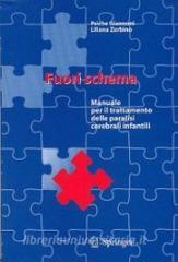 Fuori schema. Manuale per il trattamento delle paralisi cerebrali infantili.pdf