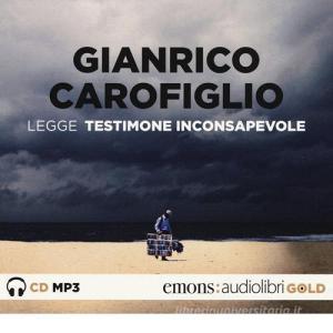 Testimone inconsapevole letto da Gianrico Carofiglio. Audiolibro. CD Audio formato MP3.pdf