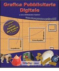 Grafica pubblicitaria digitale. Corso di progettazione grafica al PC. Con CD-ROM.pdf
