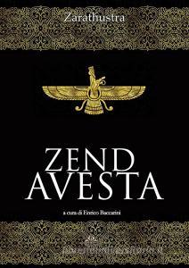 Ebook Zend Avesta di Zarathustra edito da Sanzani