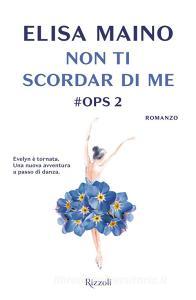 Non ti scordar di me. #Ops vol.2.pdf