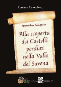 Alla scoperta dei castelli bolognesi nella Valle del Savena. Appennino bolognese.pdf