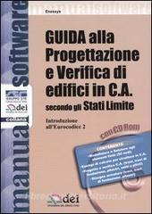 Guida alla progettazione e verifica di edifici in C.A. secondo gli Stati Limite. Introduzione allEurocodice 2. Con CD-ROM.pdf
