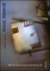 Magic mirror. Ediz. italiana e inglese.pdf