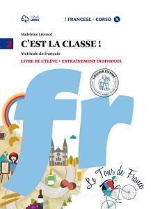 Cest la classe. Livre de lélève-Narrativa. Per la Scuola media e CD Audio. Con CD Audio formato MP3. Con e-book. Con espansione online vol.2.pdf
