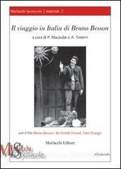 Il viaggio in Italia di Benno Besson. Con il film «Benno Besson, der fremde Freund, lami étranger». Con DVD.pdf