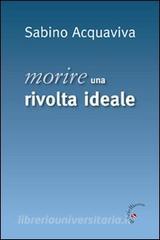 Morire. Una rivolta ideale.pdf