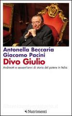 Divo Giulio. Andreotti e sessantanni di storia del potere in Italia.pdf