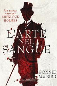 L arte nel sangue: un nuovo caso per Sherlock Holmes.pdf