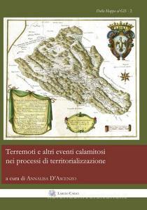 Terremoti e altri eventi calamitosi nel processi di territorializzazione. Ediz italiana e spagnola.pdf