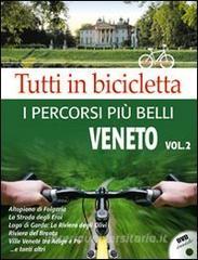 Tutti in bicicletta. I percorsi più belli del Veneto. DVD vol.2.pdf
