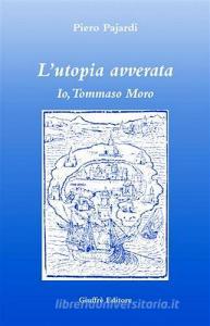 L utopia avverata. Io, Tommaso Moro.pdf