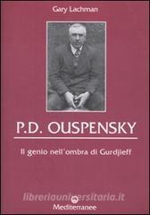 P. D. Ouspensky. Il genio nellombra di Gurdjieff.pdf