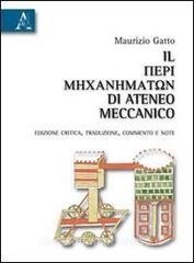 Il «Perì mechanematon» di Ateneo meccanico. Ediz. critica.pdf