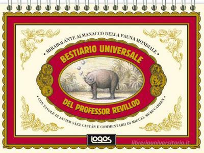 Bestiario universale del professor Revillod. Mirabolante almanacco della fauna mondiale.pdf