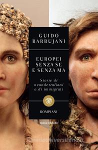 Ebook Europei senza se e senza ma di Barbujani Guido edito da Bompiani