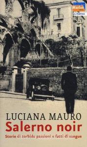 Salerno noir. Storie di torbide passioni e fatti di sangue.pdf