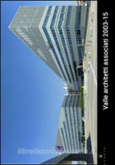 Valle architetti associati 2003-16. Ediz. a colori.pdf