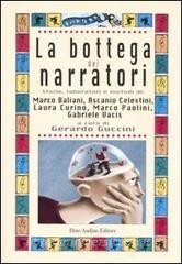 La bottega dei narratori. Storie, laboratori e metodi di: Marco Baliani, Ascanio Celestini, Laura Curino, Marco Paolini, Gabriele Vacis.pdf
