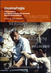 Musica/regia. Il testo sonoro nel cinema italiano del presente: storia e testimonianze.pdf