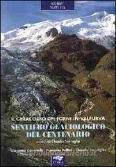 Sentiero glaciologico del centenario. Il ghiacciaio dei Forni in Valfurva.pdf