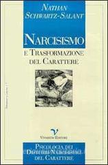 Narcisismo e trasformazione del carattere. Psicologia dei disturbi narcisistici del carattere.pdf