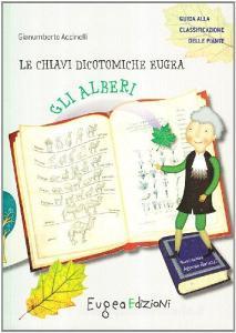 Chiavi dicotomiche Eugea: gli alberi. Con gadget.pdf