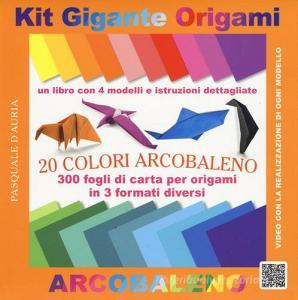 Kit gigante origami. 20 colori arcobaleno. Ediz. a colori. Con gadget.pdf