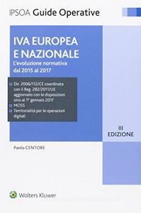 IVA europea e nazionale. Levoluzione normativa dal 2015 al 2017.pdf
