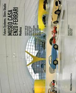 Museo casa Enzo Ferrari. Modena. Ediz. italiana e inglese.pdf