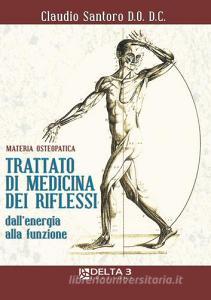Trattato di medicina dei riflessi dallenergia alla funzione. Materia osteopatica.pdf
