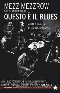Questo è il blues. Autobiografia di un negro bianco.pdf