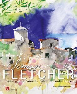 Simon Fletcher. Paesaggi dellanima-Spiritual landescapes. Ediz. bilingue.pdf