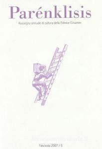 Parénklisis. Rassegna annuale di cultura della editrice Clinamen (2007) vol.5.pdf