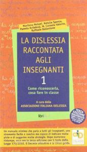 La dislessia raccontata agli insegnanti vol.1.pdf