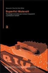 Superfici mutevoli. Tecnologie innovative per involucri trasparenti a prestazioni variabili.pdf