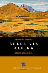 Sulla Via Alpina. Diario con giallo.pdf