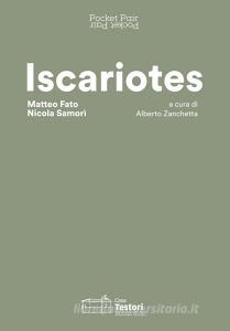 Iscariotes. Matteo Fato e Nicola Samorì. Ediz. italiana e inglese.pdf