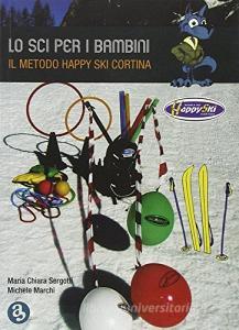 Lo sci per i bambini. Il metodo Happy ski Cortina.pdf