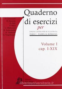 Quaderni di esercizi per lingua latina per illustrata. Per i Licei e gli Ist. magistrali vol.1.pdf