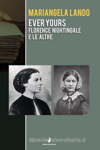 Ever yours. Florence Nightingale e le altre.pdf