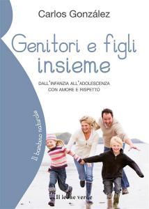 Genitori e figli insieme. Dallinfanzia alladolescenza con amore e rispetto.pdf