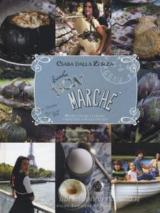 Csaba bon marché. 85 ricette per cucinare e ricevere a piccoli prezzi.pdf