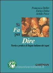 Si fa per dire. Teorie e pratiche di lingua italiana dei segni.pdf