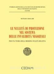 Le nullità di protezione nel sistema delle invalidità negoziali. Per una teoria della moderna nullità relativa.pdf